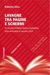 eBook, Lavagne tra pagine e schermi : un percorso di media literacy crossmediale come educazione al consumo critico, Franco Angeli