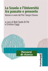 E-book, La scuola e l'università tra passato e presente : volume in onore del Prof. Giorgio Chiosso, Franco Angeli