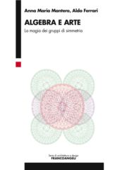 E-book, Algebra e arte : la magia dei gruppi di simmetria, Franco Angeli