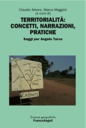 eBook, Territorialità : concetti, narrazioni, pratiche : saggi per Angelo Turco, Franco Angeli