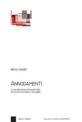 E-book, Annodamenti : la specializzazione dei tessuti urbani nel processo formativo e nel progetto, Franco Angeli