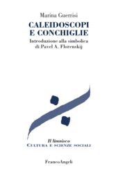 eBook, Caleidoscopi e conchiglie : introduzione alla simbolica di Pavel A. Florenskij, Franco Angeli