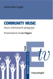 eBook, Community Music : nuovi orientamenti pedagogici, Coppi, Antonella, Franco Angeli