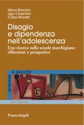 eBook, Disagio e dipendenza nell'adolescenza : una ricerca nelle scuole marchigiane : riflessioni e prospettive, Franco Angeli