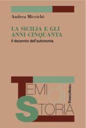 E-book, La Sicilia e gli anni Cinquanta : il decennio dell'autonomia, Franco Angeli