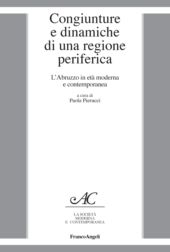 eBook, Congiunture e dinamiche di una regione periferica : l'Abruzzo in età moderna e contemporanea, Franco Angeli