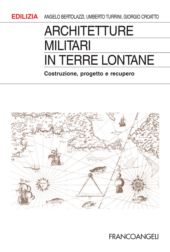 E-book, Architetture militari in terre lontane : costruzione, progetto e recupero, Franco Angeli
