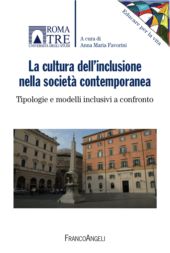 E-book, La cultura dell'inclusione nella società contemporanea : tipologie e modelli inclusivi a confronto, Franco Angeli