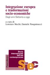 E-book, Integrazione europea e trasformazioni socio-economiche : dagli anni Settanta a oggi, Franco Angeli