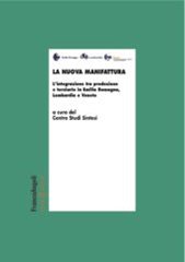 E-book, La nuova manifattura : L'integrazione tra produzione e terziario in Emilia Romagna, Lombardia e Veneto, Franco Angeli