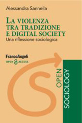 E-book, La violenza tra tradizione e digital society : Una riflessione sociologica, Sannella, Alessandra, Franco Angeli