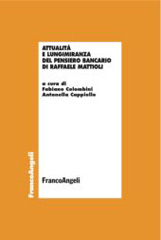 eBook, Attualità e lungimiranza del pensiero bancario di Raffaele Mattioli, Franco Angeli