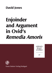 E-book, Enjoinder and Argument in Ovid's Remedia Amoris, Franz Steiner Verlag GmbH