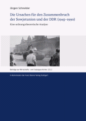 E-book, Die Ursachen für den Zusammenbruch der Sowjetunion und der DDR (1945-1990) : Eine ordnungstheoretische Analyse, Franz Steiner Verlag GmbH