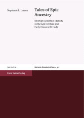 E-book, Tales of Epic Ancestry : Boiotian Collective Identity in the Late Archaic and Early Classical Periods, Franz Steiner Verlag GmbH