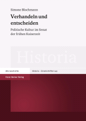 E-book, Verhandeln und entscheiden : Politische Kultur im Senat der frühen Kaiserzeit, Franz Steiner Verlag GmbH