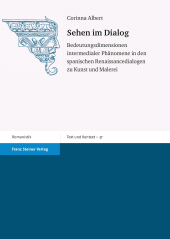 E-book, Sehen im Dialog : Bedeutungsdimensionen intermedialer Phänomene in den spanischen Renaissancedialogen zu Kunst und Malerei, Franz Steiner Verlag GmbH