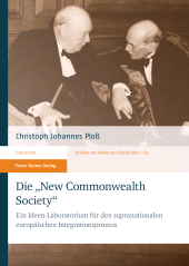 eBook, Die "New Commonwealth Society" : Ein Ideen-Laboratorium für den supranationalen europäischen Integrationsprozess, Franz Steiner Verlag GmbH