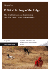 E-book, Political Ecology of the Ridge : The Establishment and Contestation of Urban Forest Conservation in Delhi, Franz Steiner Verlag GmbH
