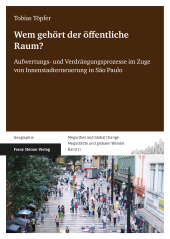 E-book, Wem gehört der öffentliche Raum? : Aufwertungs- und Verdrängungsprozesse im Zuge von Innenstadterneuerung in São Paulo, Franz Steiner Verlag GmbH