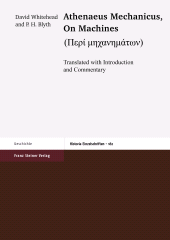 eBook, Athenaeus Mechanicus: On Machines (Peri mechanematon) : Translated with Introduction and Commentary, Franz Steiner Verlag GmbH