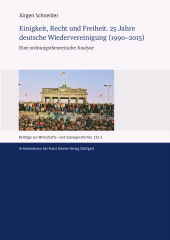 E-book, Einigkeit, Recht und Freiheit. 25 Jahre deutsche Wiedervereinigung (1990-2015) : Eine ordnungstheoretische Analyse, Franz Steiner Verlag GmbH