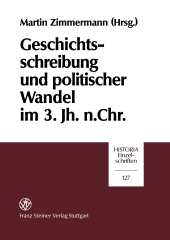 E-book, Geschichtsschreibung und politischer Wandel im 3. Jh. n. Chr. : Kolloquium zu Ehren von Karl-Ernst Petzold (Juni 1998) anläßlich seines 80. Geburtstags, Franz Steiner Verlag GmbH
