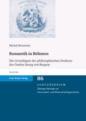 E-book, Romantik in Böhmen : Die Grundlagen des philosophischen Denkens des Grafen Georg von Buquoy, Franz Steiner Verlag GmbH