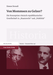 eBook, Von Mommsen zu Gelzer? : Die Konzeption römisch-republikanischer Gesellschaft in "Staatsrecht" und "Nobilität", Franz Steiner Verlag GmbH