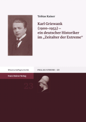 eBook, Karl Griewank (1900-1953) - ein deutscher Historiker im "Zeitalter der Extreme", Franz Steiner Verlag GmbH