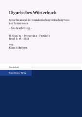 E-book, Uigurisches Wörterbuch. Sprachmaterial der vorislamischen türkischen Texte aus Zentralasien : Bd. 2: Nomina - Pronomina - Partikeln. Teil 2: as - äzük, Franz Steiner Verlag GmbH