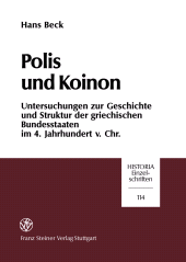E-book, Polis und Koinon : Untersuchungen zur Geschichte und Struktur der griechischen Bundesstaaten im 4. Jahrhundert v. Chr., Franz Steiner Verlag GmbH