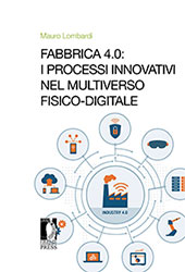 E-book, Fabbrica 4.0 : i processi innovativi nel Multiverso fisico-digitale, Lombardi, Mauro, Firenze University Press