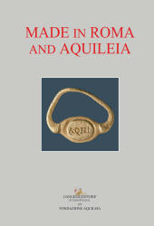 E-book, Made in Roma and Aquileia : marchi di produzione e di possesso nella società antica, Gangemi
