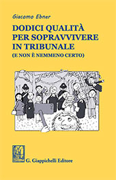 E-book, Dodici qualità per sopravvivere in tribunale (e non è nemmeno certo), G. Giappichelli