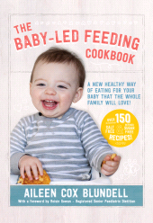 E-book, The Baby Led Feeding Cookbook : A new healthy way of eating for your baby that the whole family will love!, Gill Books