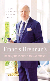 E-book, Francis Brennan's Book of Household Management : How to Create a Happy Home, Gill Books