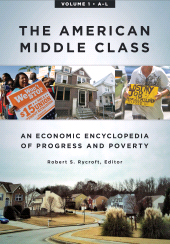 E-book, The American Middle Class : An Economic Encyclopedia of Progress and Poverty [2 volumes], Greenwood Press