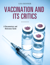 E-book, Vaccination and Its Critics : A Documentary and Reference Guide, Greenwood Press