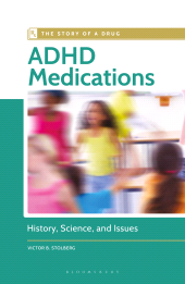 E-book, ADHD Medications : History, Science, and Issues, Greenwood Press