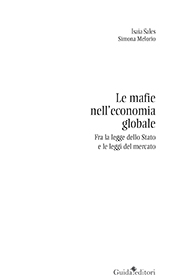 eBook, Le mafie nell'economia globale : fra la legge dello Stato e le leggi del mercato, Guida editori