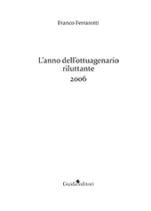 E-book, L'anno dell'ottuagenario riluttante : 2006, Ferrarotti, Franco, Guida editori