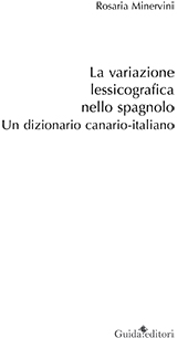 E-book, La variazione lessicografica nello spagnolo : un dizionario canario-italiano, Minervini, Rosaria, Guida editori
