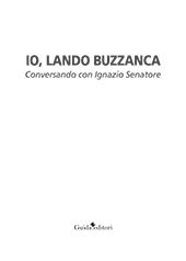 eBook, Io, Lando Buzzanca : conversazione con Ignazio Senatore, Buzzanca, Lando, Guida editori