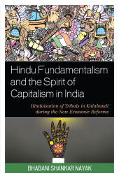 E-book, Hindu Fundamentalism and the Spirit of Capitalism in India : Hinduisation of Tribals in Kalahandi during the New Economic Reforms, Hamilton Books