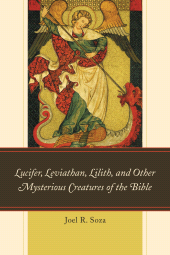 E-book, Lucifer, Leviathan, Lilith, and other Mysterious Creatures of the Bible, Hamilton Books