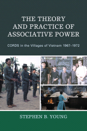 E-book, The Theory and Practice of Associative Power : CORDS in the Villages of Vietnam 1967-1972, Hamilton Books