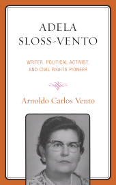 E-book, Adela Sloss-Vento : Writer, Political Activist, and Civil Rights Pioneer, Hamilton Books