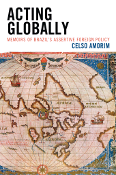 E-book, Acting Globally : Memoirs of Brazil's Assertive Foreign Policy, Hamilton Books