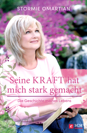eBook, Seine Kraft hat mich stark gemacht : Die Geschichte meines Lebens, Hänssler